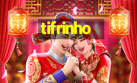 tifrinho