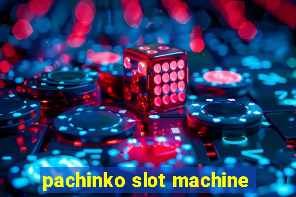 pachinko slot machine