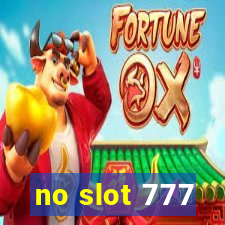 no slot 777