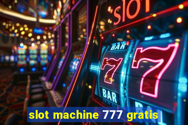 slot machine 777 gratis