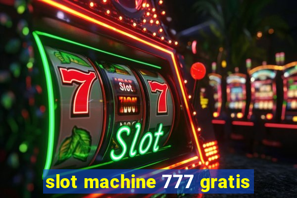 slot machine 777 gratis