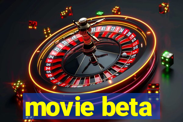 movie beta