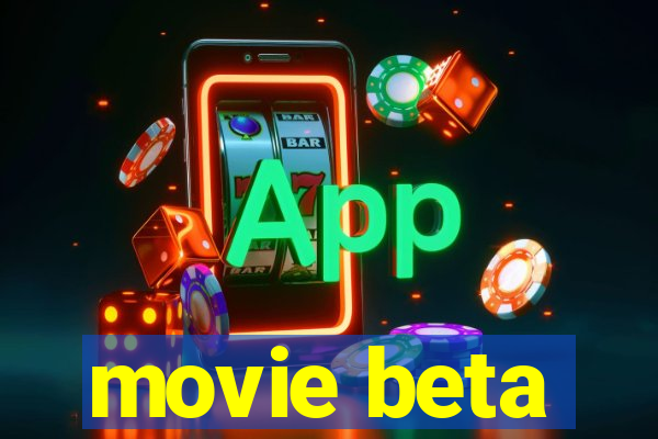 movie beta