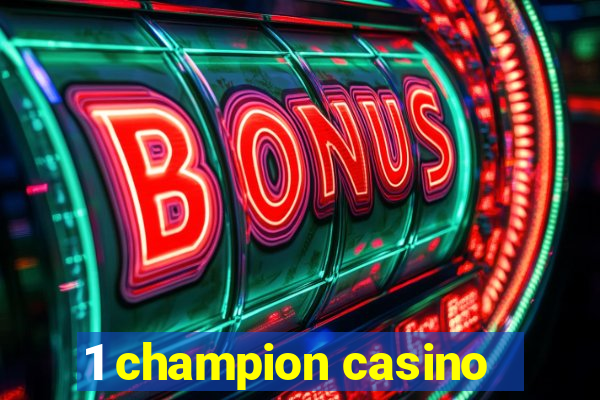 1 champion casino