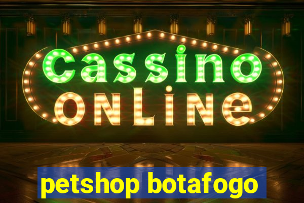 petshop botafogo