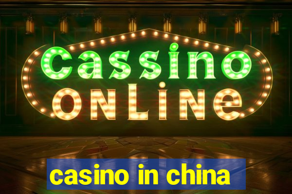 casino in china