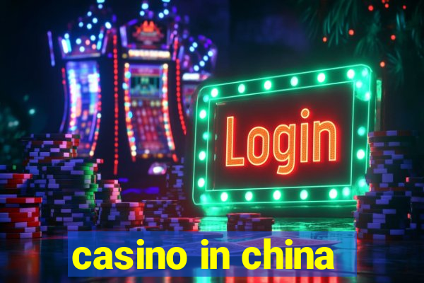 casino in china