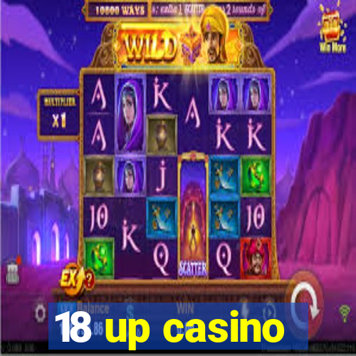 18 up casino