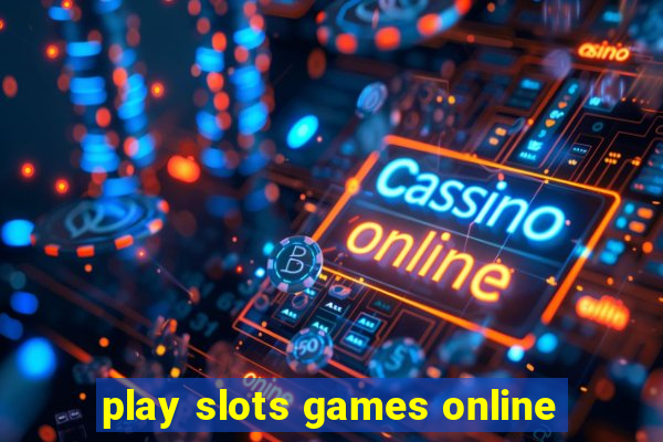 play slots games online