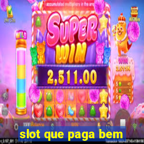 slot que paga bem