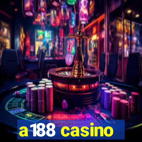 a188 casino