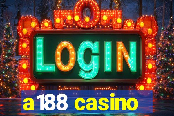 a188 casino