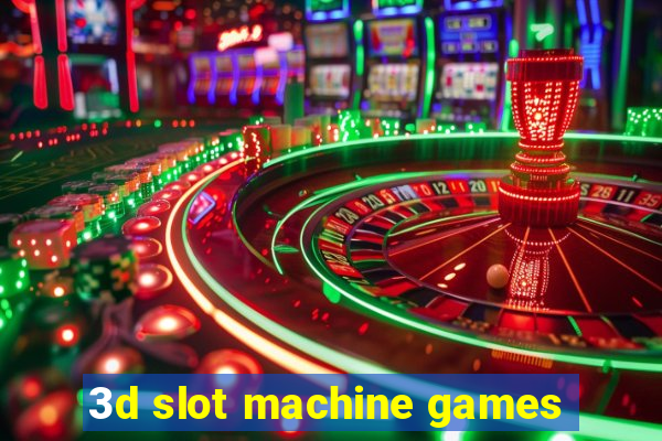 3d slot machine games