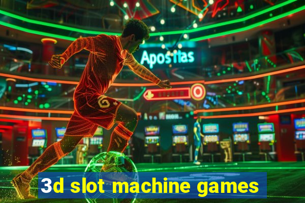 3d slot machine games