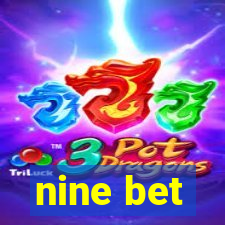 nine bet