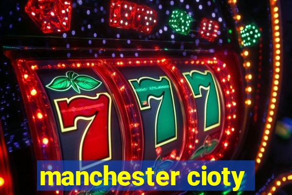 manchester cioty