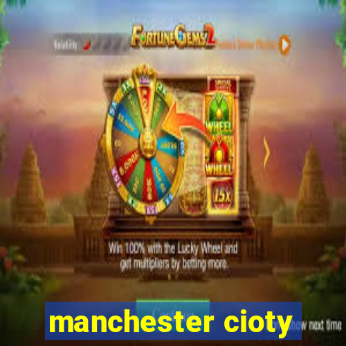 manchester cioty