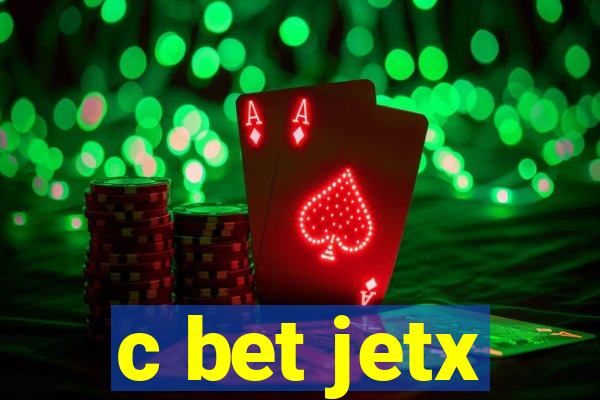 c bet jetx