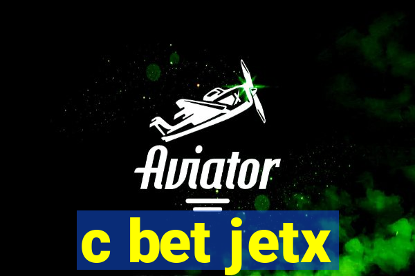 c bet jetx