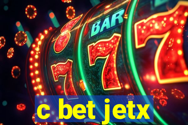 c bet jetx