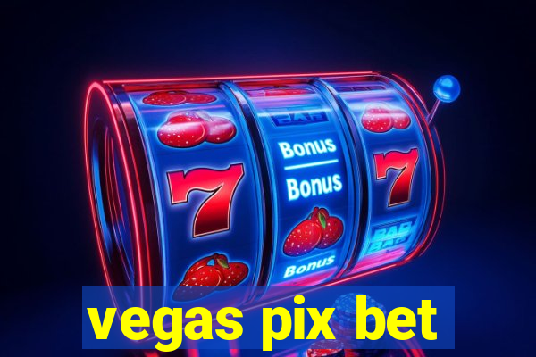 vegas pix bet