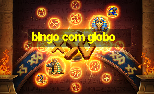 bingo com globo