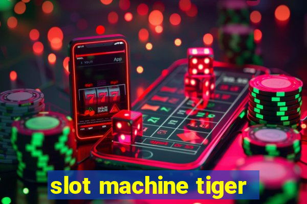 slot machine tiger