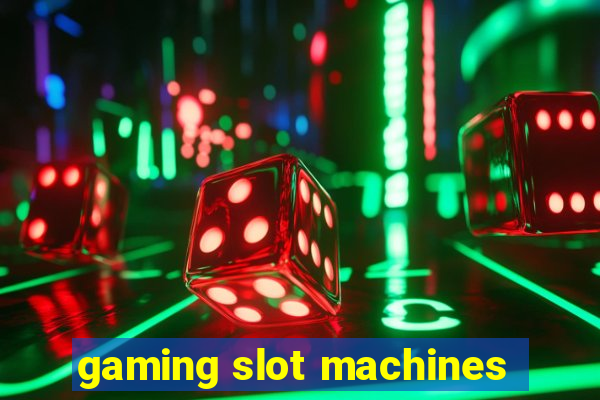 gaming slot machines