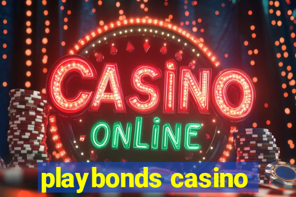 playbonds casino