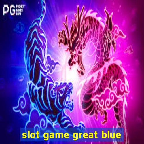 slot game great blue