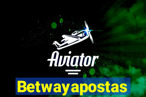 Betwayapostas