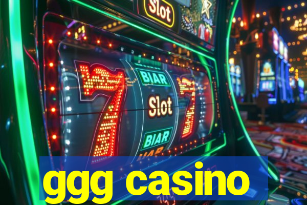 ggg casino