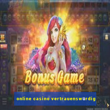 online casino vertrauenswürdig