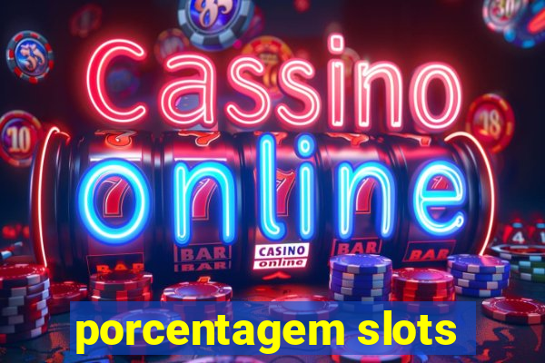 porcentagem slots