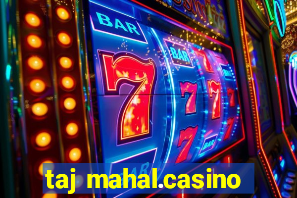 taj mahal.casino