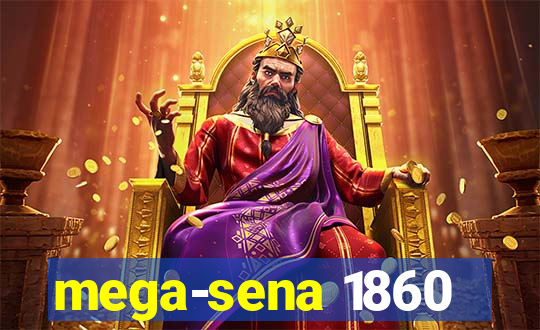 mega-sena 1860