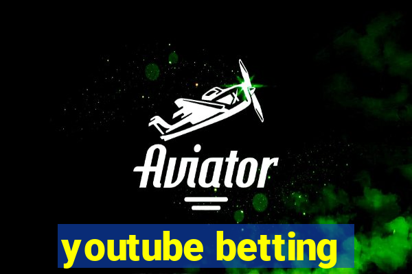 youtube betting