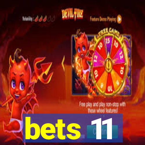 bets 11