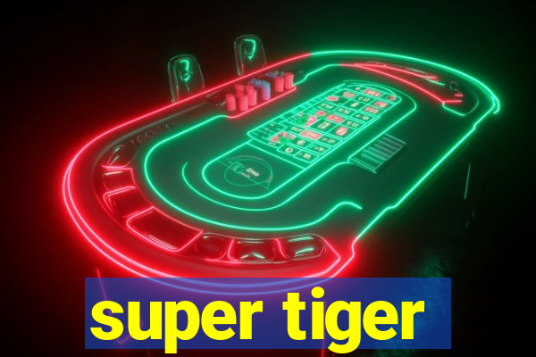 super tiger