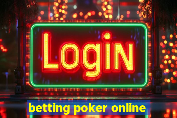 betting poker online