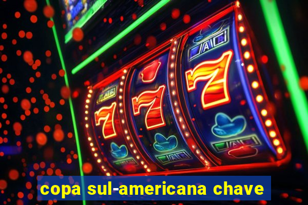 copa sul-americana chave