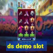 ds demo slot