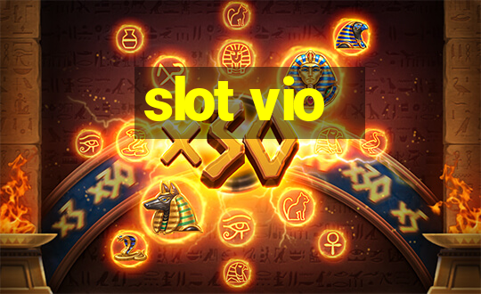 slot vio