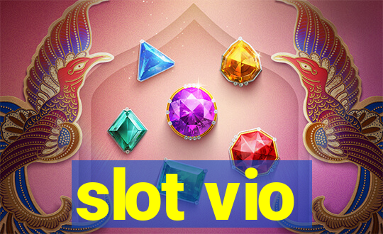 slot vio