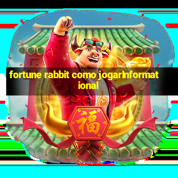 fortune rabbit como jogarInformational