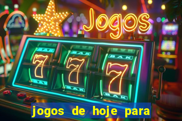 jogos de hoje para ganhar dinheiro