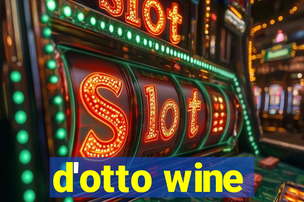 d'otto wine