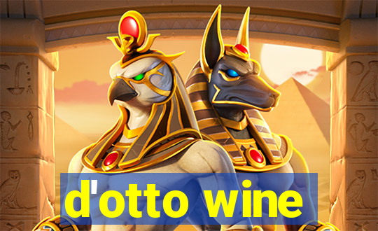 d'otto wine