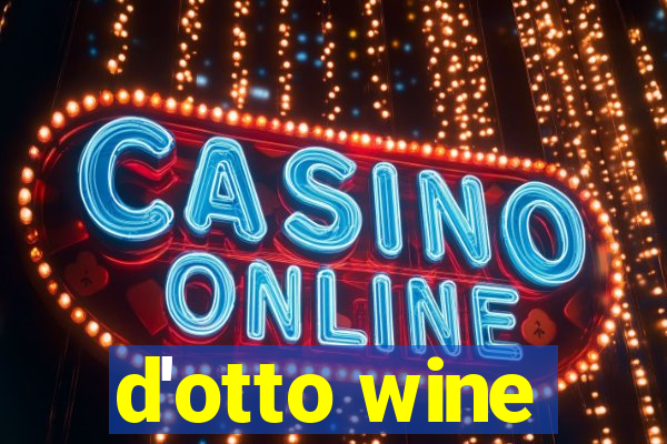 d'otto wine