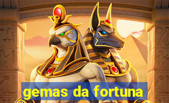 gemas da fortuna